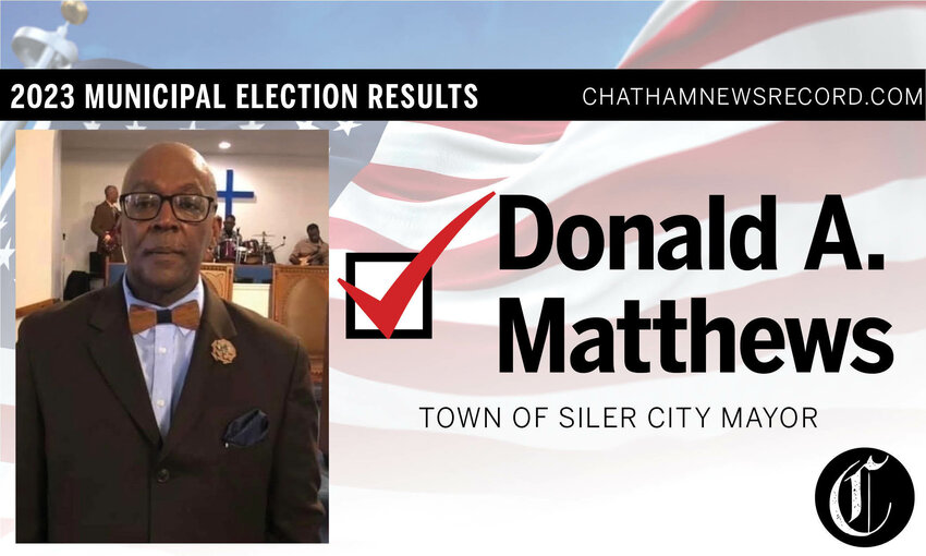 Donald Matthews will be the new mayor of Siler City.