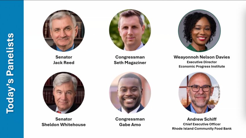 Participants of Friday's virtual town hall event included Senators Jack Reed and Shelton Whitehouse, Representatives Seth Magaziner and Gabe Amo, Weayonnoh Nelson-Davies, Executive Director of the Economic Progress Institute, and Andrew Schiff, CEO of the Rhode Island Community Food Bank