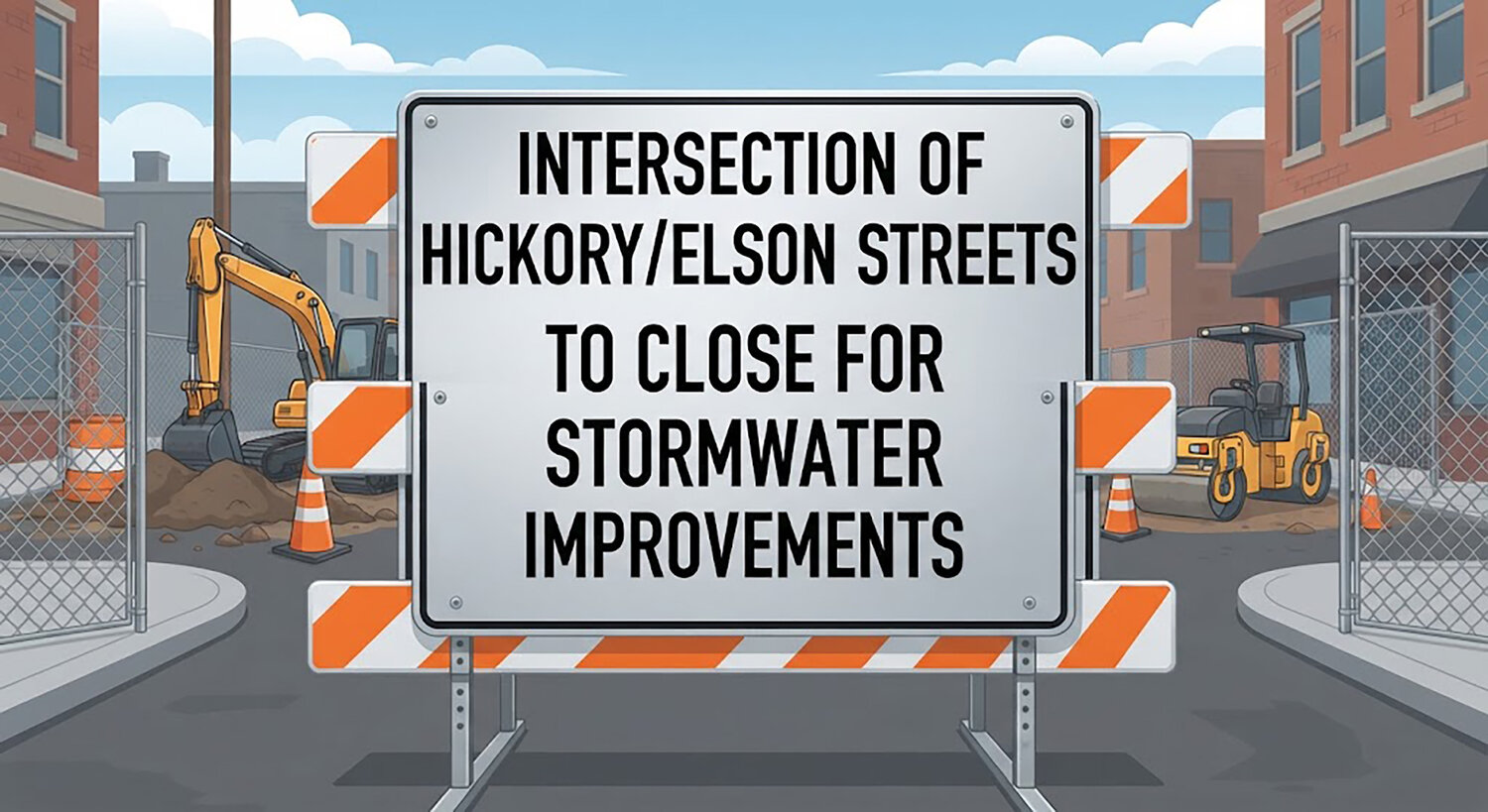 Intersection of Hickory/Elson streets to close for stormwater improvements