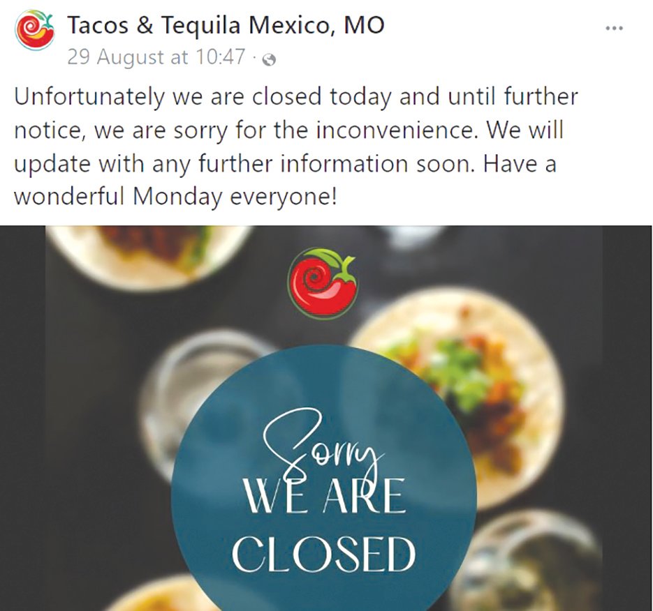 " Unfortunately we are closed today and until further notice, we are sorry for the inconvenience. We will update with any further information soon," read an August 29 Facebook post on the Mexico Tacos & Tequila page along with this photo.