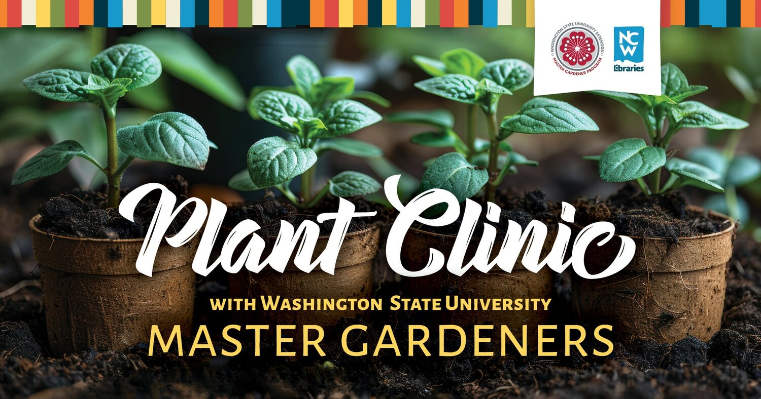 Wenatchee Public Library to host plant clinic with WSU Master Gardeners